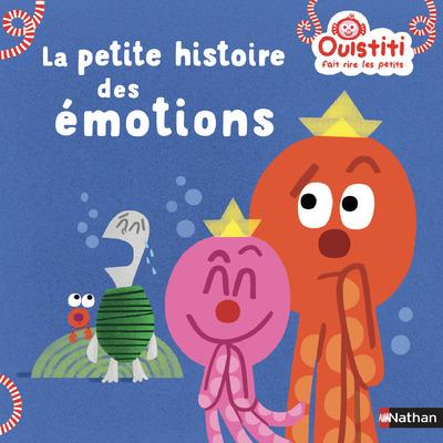 La Petite Histoire Des émotions