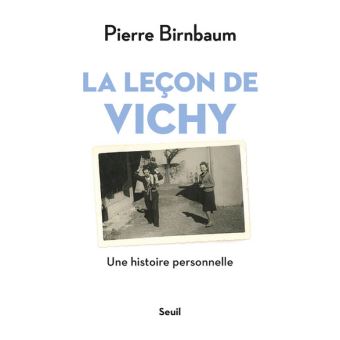 La Lecon De Vichy Une Histoire Personnelle