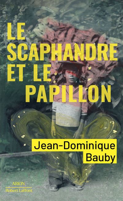 Le Scaphandre Et Le Papillon